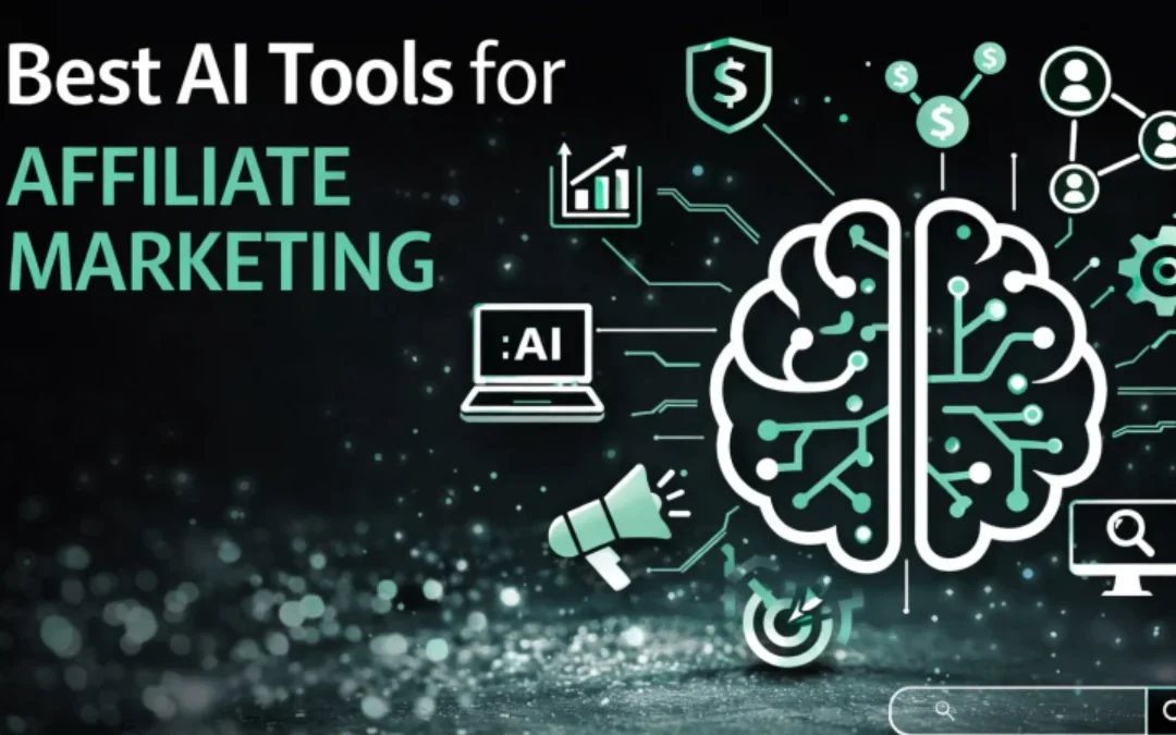AI Tools for Affiliate Marketing: 11 Powerful Solutions for Amazing Growth in 2026