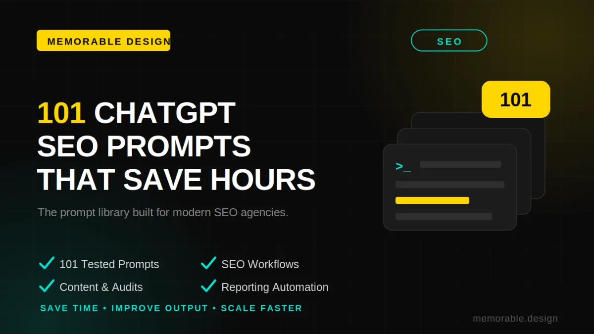 ChatGPT SEO Prompts ChatGPT SEO Prompts: 101 Prompts That Save Agencies Hours Every Week at memorabledesign